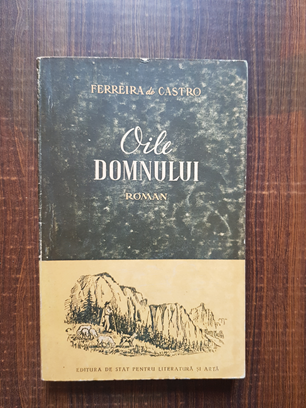 Ferreira de Castro – Oile Domnului