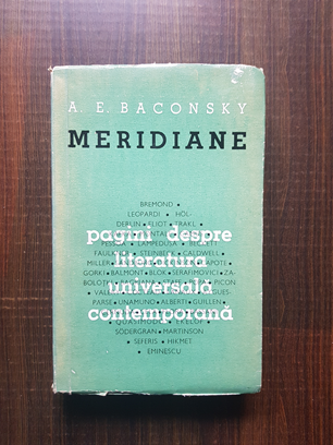 A. E. Baconsky – Meridiane. Pagini pentru literatura universala contemporana (1965)
