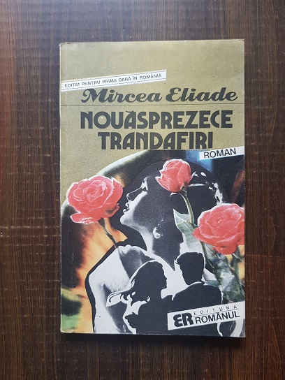 Mircea Eliade – Nouasprezece trandafiri