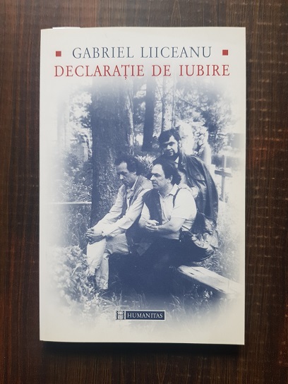 Gabriel Liiceanu – Declaratie de iubire
