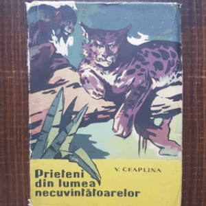 V. Ceaplina - Prieteni din lumea necuvantatoarelor