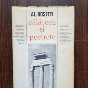 Alexandru Rosetti - Calatorii si portrete
