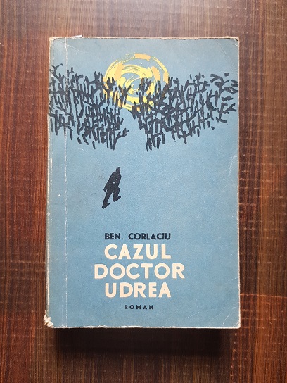 Ben Corlaciu – Cazul doctor Udrea (1961)