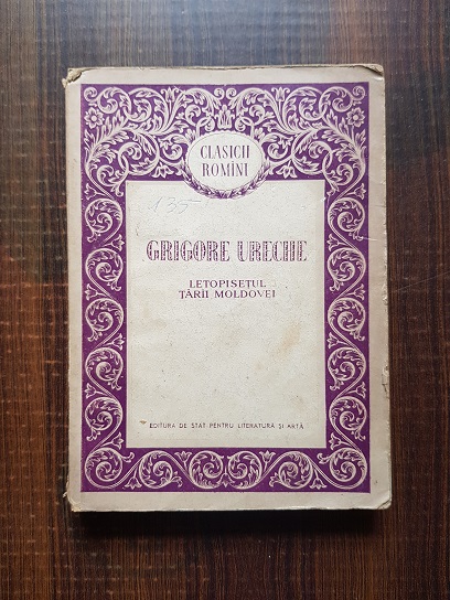 Grigore Ureche – Letopisetul Tarii Moldovei