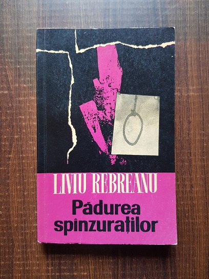 Liviu Rebreanu – Padurea spanzuratilor
