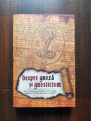 Henri Charles Puech – Despre gnoza si gnoticism
