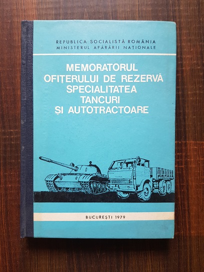 Memoratorul ofiterului de rezerva. Specialitatea tancuri si autotractoare