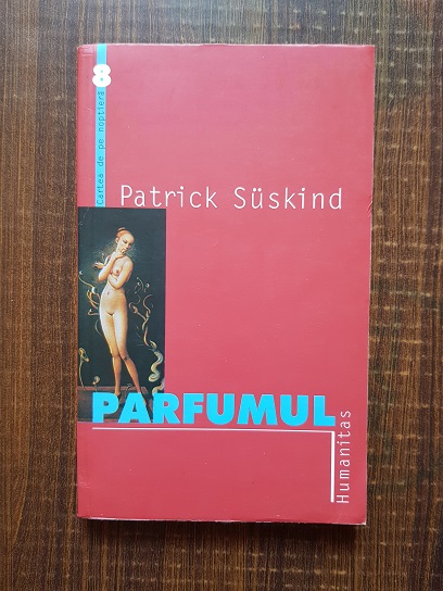 Patrick Suskind – Parfumul