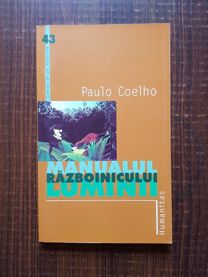 Paulo Coelho – Manualul razboinicului luminii