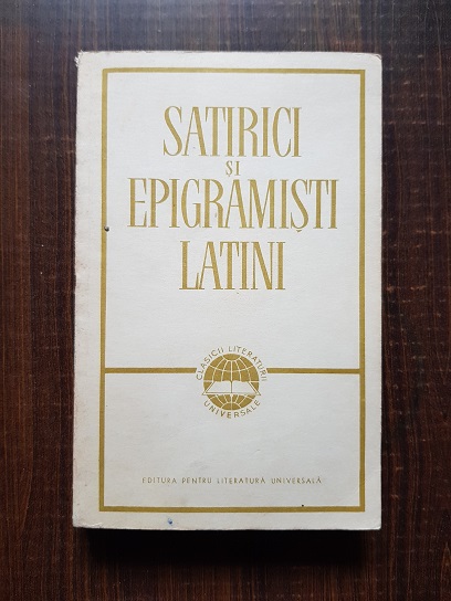 Satirici si epigramisti latini. Luciliu, Lucretiu, Horatiu, Petroniu, Martial