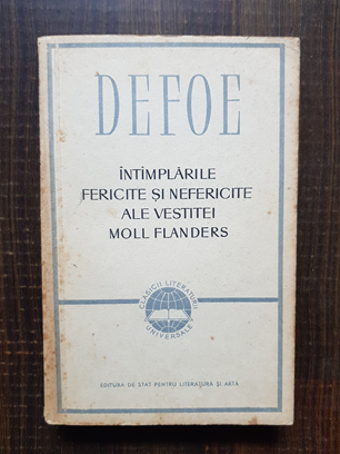 Daniel Defoe – Intamplarile fericite si nefericite ale vestitei Moll Flanders