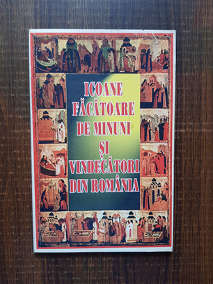 Icoane facatoare de minuni si vindecatori din Romania