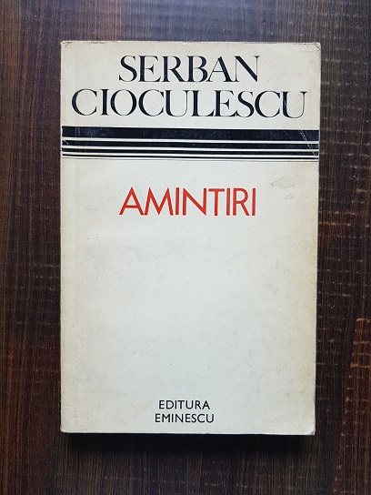 Serban Cioculescu – Amintiri