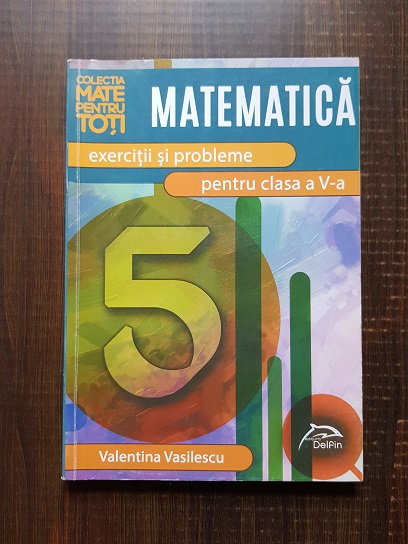 Valentina Vasilescu - Matematica. Exercitii si probleme pentru clasa a V-a