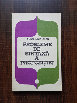Aurel Nicolescu – Probleme de sintaxa a propozitiei