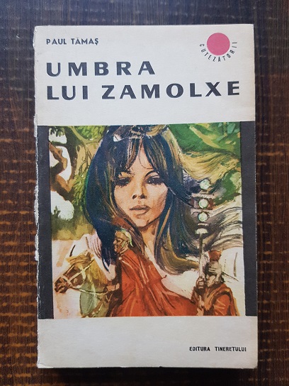 Paul Tamas – Umbra lui Zamolxe