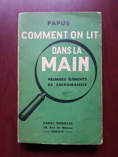 Papus – Comment on lit dans la main. Premiers elements de chiromancie (1947)