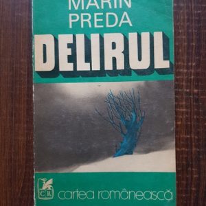 Marin Preda - Delirul