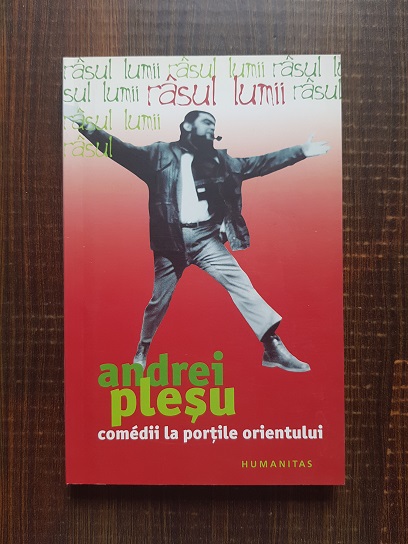 Andrei Plesu – Comedii la portile Orientului