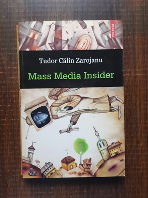 Tudor Calin Zarojanu – Mass media insider