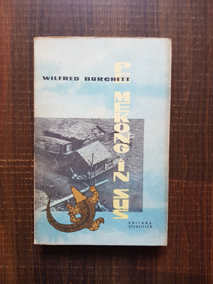 Wilfred Burchett – Pe Mekong in sus