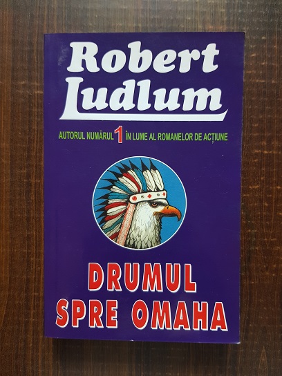 Robert Ludlum – Drumul spre Omaha