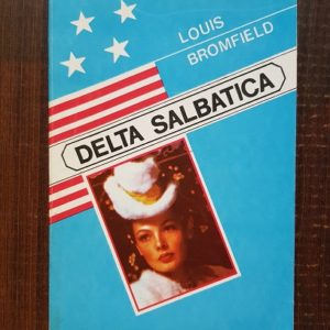 Louis Bromfield - Delta salbatica