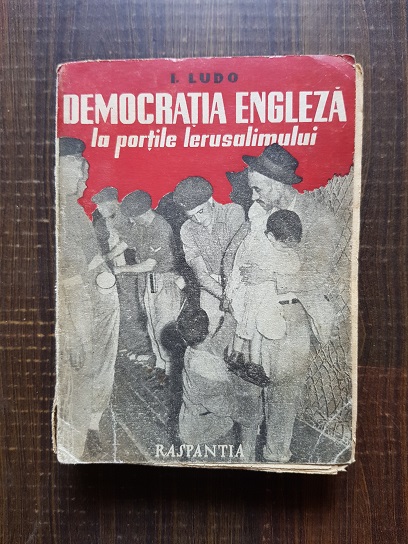 I. Ludo – Democratia engleza la portile Ierusalimului
