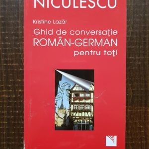 Kristine Lazar - Ghid de conversatie Roman-German pentru toti