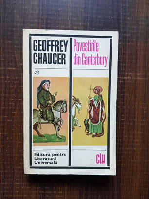 Geoffrey Chaucer - Povestirile din Canterbury