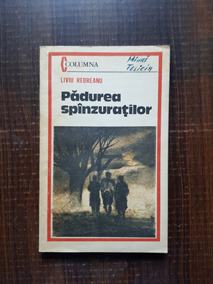 Liviu Rebreanu – Padurea spanzuratilor