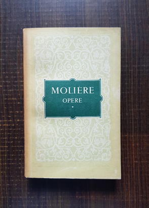 Moliere - Opere Volumul 1