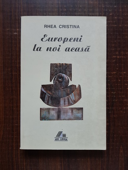 Rhea Cristina – Europeni la noi acasa