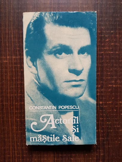 Constantin Popescu – Actorul si mastile sale