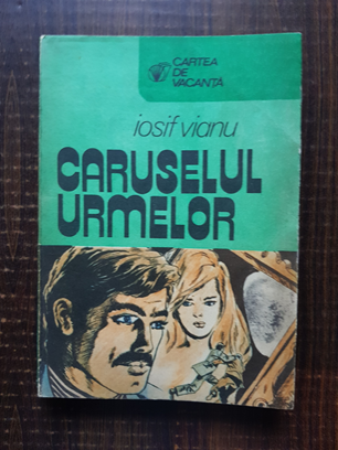 Iosif Vianu – Caruselul urmelor