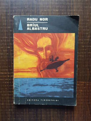 Radu Nor – Braul albastru