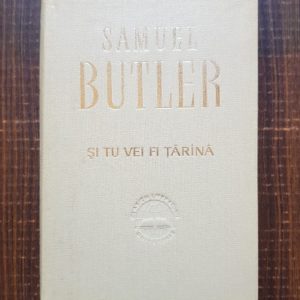 Samuel Butler - Si tu vei fi tarana