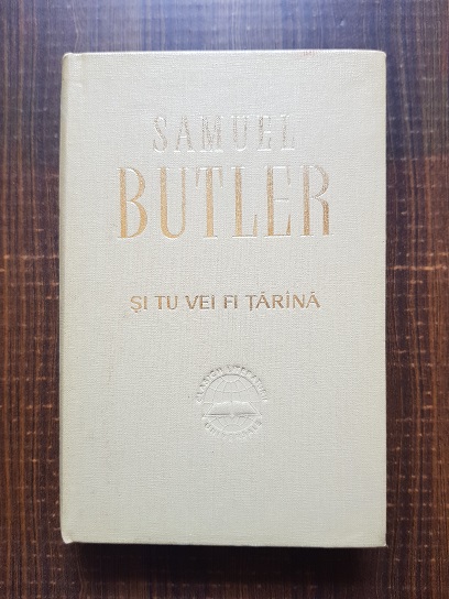 Samuel Butler – Si tu vei fi tarana