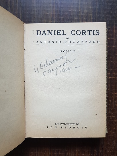 Giovanni Papini - Un om sfarsit (1923) / Antonio Fogazzaro - Daniel Cortis (1922) / Antonio Fogazzaro - Dragostea unui rege - imagine 3
