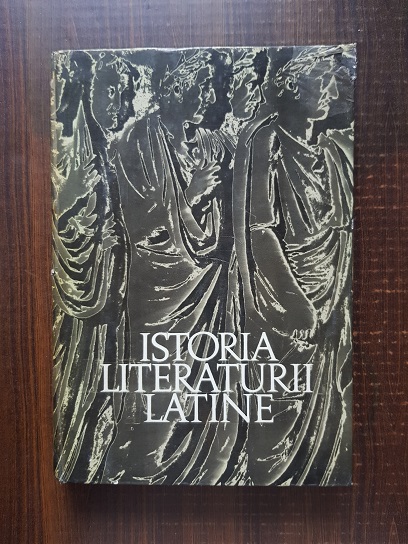 Istoria literaturii latine de la origini pana la destramarea republicii