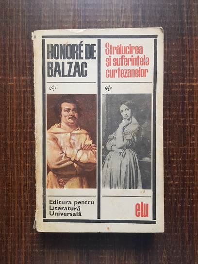 Honore de Balzac – Stralucirea si suferintele curtezanelor
