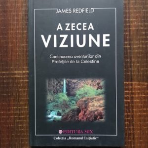 James Redfield - A zecea viziune