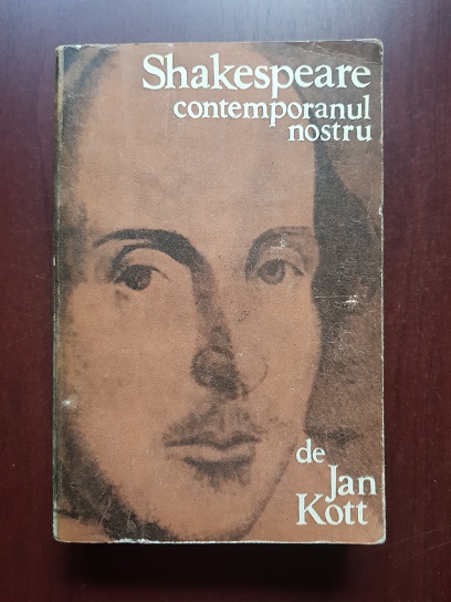 Jan Kott – Shakespeare, contemporanul nostru