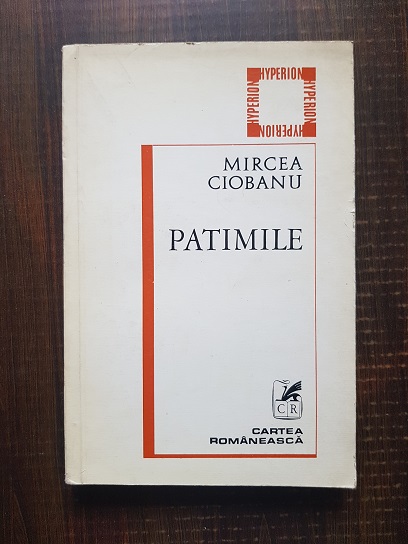 Mircea Ciobanu – Patimile