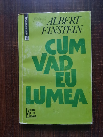 Albert Einstein – Cum vad eu lumea
