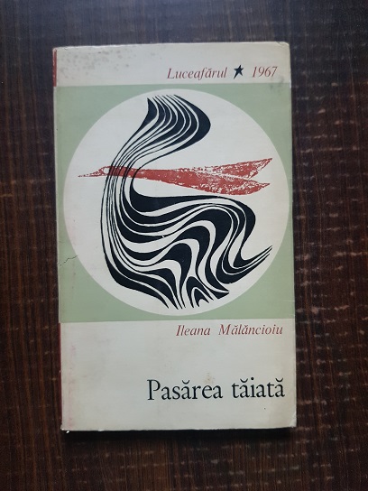 Ileana Malancioiu – Pasarea taiata