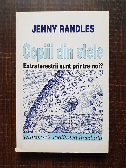 Jenny Randles – Copiii din stele. Extraterestrii sunt printre noi?