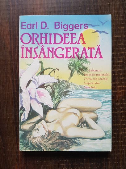 Earl D. Biggers – Orhideea insangerata