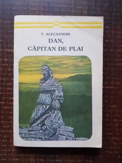 Vasile Alecsandri – Dan, capitan de plai