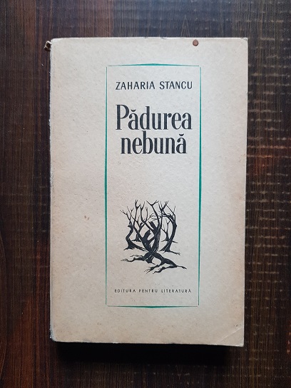 Zaharia Stancu – Padurea nebuna